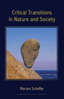 Critical Transitions in Nature and Society, Paperback Book Critical Transitions in Nature and Society, Paperback Book