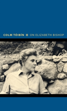 On Elizabeth Bishop, Hardback Book On Elizabeth Bishop, Hardback Book