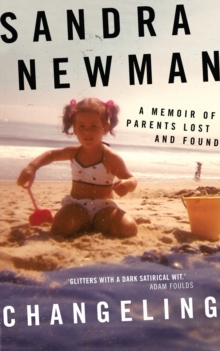 Changeling : A Memoir of Parents Lost and Found, Paperback Book Changeling : A Memoir of Parents Lost and Found, Paperback Book