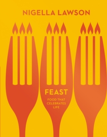 Feast : Food that Celebrates Life (Nigella Collection), Hardback Feast : Food that Celebrates Life (Nigella Collection), Hardback