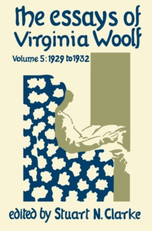 The Essays of Virginia Woolf, Volume 5, Hardback Book The Essays of Virginia Woolf, Volume 5, Hardback Book
