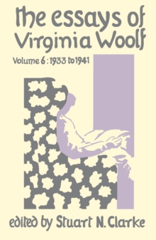 Essays Virginia Woolf : Volume 6, Hardback Essays Virginia Woolf : Volume 6, Hardback