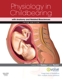 Physiology in Childbearing : with Anatomy and Related Biosciences, Paperback Physiology in Childbearing : with Anatomy and Related Biosciences, Paperback