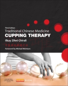 Traditional Chinese Medicine Cupping Therapy, Paperback Traditional Chinese Medicine Cupping Therapy, Paperback