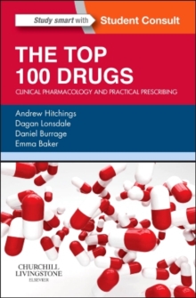 The Top 100 Drugs : Clinical Pharmacology and Practical Prescribing, Paperback Book The Top 100 Drugs : Clinical Pharmacology and Practical Prescribing, Paperback Book