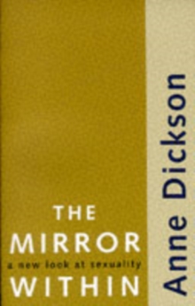 The Mirror within : New Look at Sexuality, Paperback Book The Mirror within : New Look at Sexuality, Paperback Book