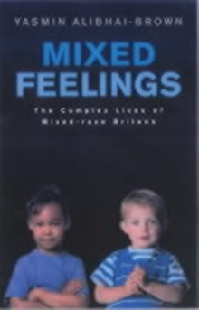 Mixed Feelings : The Complex Lives of Mixed Race Britons, Paperback Book Mixed Feelings : The Complex Lives of Mixed Race Britons, Paperback Book