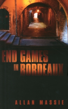 End Games in Bordeaux, Paperback End Games in Bordeaux, Paperback