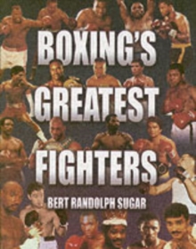 Boxing's Greatest Fighters, Hardback Boxing's Greatest Fighters, Hardback