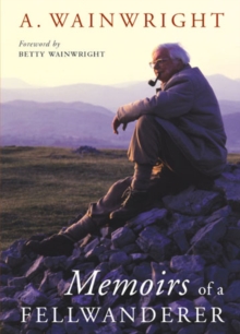 Memoirs of a Fellwanderer, Paperback Book Memoirs of a Fellwanderer, Paperback Book