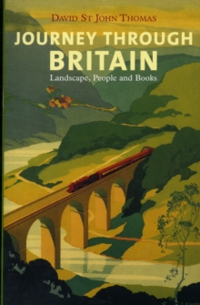 Journey Through Britain : Landscape, People and Books, Paperback Journey Through Britain : Landscape, People and Books, Paperback
