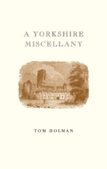 A Yorkshire Miscellany, Hardback A Yorkshire Miscellany, Hardback