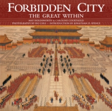 The Forbidden City : The Great Within, Hardback Book The Forbidden City : The Great Within, Hardback Book