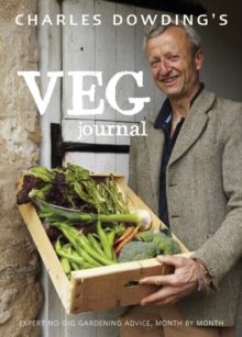 Charles Dowding's Veg Journal : Expert No-dig Advice, Month by Month, Hardback Book Charles Dowding's Veg Journal : Expert No-dig Advice, Month by Month, Hardback Book