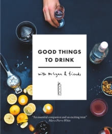 Good Things to Drink with Mr Lyan and Friends, Hardback Good Things to Drink with Mr Lyan and Friends, Hardback