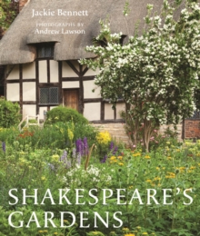 Shakespeare'S Gardens, Hardback Book Shakespeare'S Gardens, Hardback Book