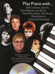 Play Piano with...John Lennon, Queen, David Bowie, Lou Reed, Paul Mccartney, the Doors, Elton John and Simon and Garfunkel, Paperback Play Piano with...John Lennon, Queen, David Bowie, Lou Reed, Paul Mccartney, the Doors, Elton John and Simon and Garfunkel, Paperback