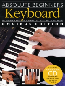 Absolute Beginners : Keyboard - Omnibus Edition Bks.1 & 2, Paperback Absolute Beginners : Keyboard - Omnibus Edition Bks.1 & 2, Paperback
