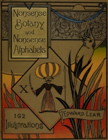 Nonsense Botany and Nonsense Alphabets, Hardback Book Nonsense Botany and Nonsense Alphabets, Hardback Book