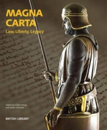 Magna Carta : Law, Liberty, Legacy, Paperback Magna Carta : Law, Liberty, Legacy, Paperback