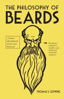 The Philosophy of Beards, Hardback The Philosophy of Beards, Hardback