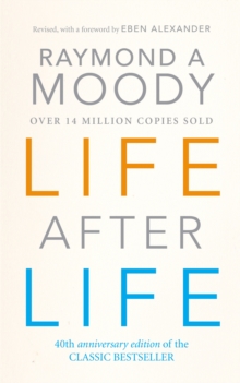 Life After Life : the Investigation of a Phenomenon, Survival of Bodily Death, Paperback Life After Life : the Investigation of a Phenomenon, Survival of Bodily Death, Paperback