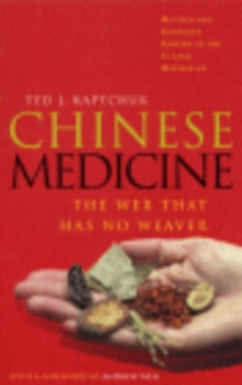 Chinese Medicine : The Web That Has No Weaver, Paperback Book Chinese Medicine : The Web That Has No Weaver, Paperback Book