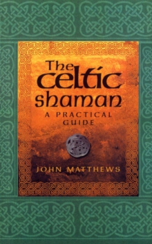 The Celtic Shaman, Paperback Book The Celtic Shaman, Paperback Book