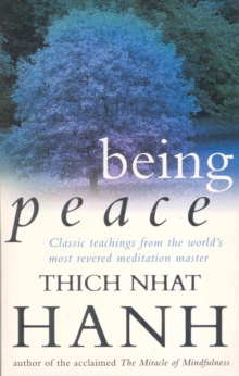 Being Peace : Classic Teachings from the World's Most Revered Meditation Master, Paperback Book Being Peace : Classic Teachings from the World's Most Revered Meditation Master, Paperback Book