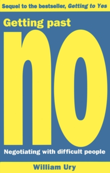Getting Past No : Negotiating with Difficult People, Paperback Book Getting Past No : Negotiating with Difficult People, Paperback Book