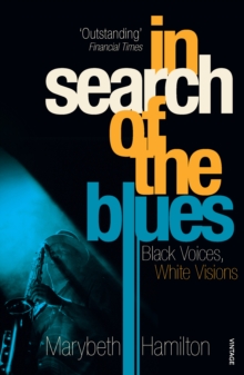In Search of the Blues : Black Voices, White Visions, Paperback Book In Search of the Blues : Black Voices, White Visions, Paperback Book