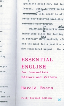 Essential English for Journalists, Editors and Writers, Paperback Book Essential English for Journalists, Editors and Writers, Paperback Book