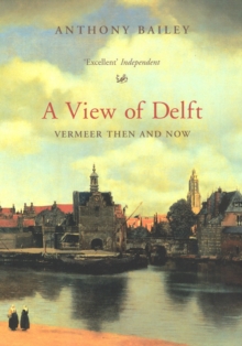 A View Of Delft, Paperback Book A View Of Delft, Paperback Book