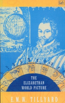The Elizabethan World Picture, Paperback Book The Elizabethan World Picture, Paperback Book
