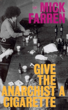Give The Anarchist A Cigarette, Paperback Book Give The Anarchist A Cigarette, Paperback Book