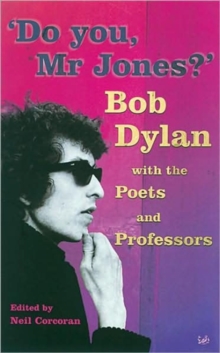 Do You Mr Jones? : Bob Dylan with the Poets and Professors, Paperback Book Do You Mr Jones? : Bob Dylan with the Poets and Professors, Paperback Book