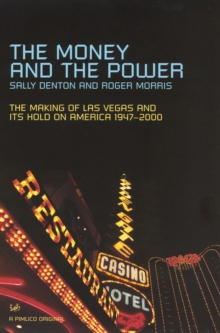 The Money and the Power : The Rise and Reign of Las Vegas, Paperback Book The Money and the Power : The Rise and Reign of Las Vegas, Paperback Book