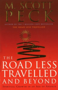 The Road Less Travelled and Beyond : Spiritual Growth in an Age of Uncertainty, Paperback Book The Road Less Travelled and Beyond : Spiritual Growth in an Age of Uncertainty, Paperback Book