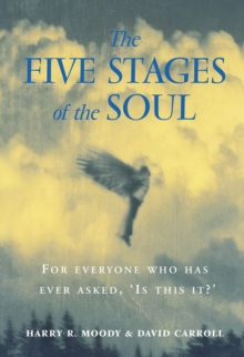 The Five Stages of the Soul : Charting The Spiritual Passages That Shape Our Lives, Paperback Book The Five Stages of the Soul : Charting The Spiritual Passages That Shape Our Lives, Paperback Book