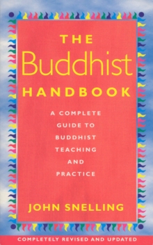 The Buddhist Handbook : A Complete Guide to Buddhist Teaching and Practice, Paperback Book The Buddhist Handbook : A Complete Guide to Buddhist Teaching and Practice, Paperback Book