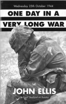 One Day in a Very Long War : Wednesday 25th October 1944, Paperback One Day in a Very Long War : Wednesday 25th October 1944, Paperback