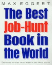 The Best Job Hunt Book in the World...Ever!, Paperback The Best Job Hunt Book in the World...Ever!, Paperback
