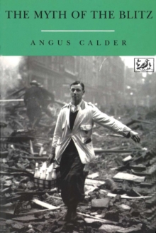 The Myth of the Blitz, Paperback Book The Myth of the Blitz, Paperback Book