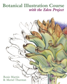 Botanical Illustration with the Eden Project, Paperback Book Botanical Illustration with the Eden Project, Paperback Book