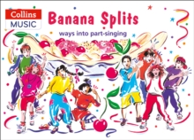 Banana Splits : Ways into Part-Singing, Paperback Book Banana Splits : Ways into Part-Singing, Paperback Book