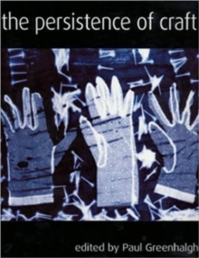 The Persistence of Craft, Hardback The Persistence of Craft, Hardback