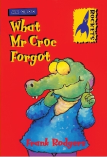 What Mr. Croc Forgot, Paperback Book What Mr. Croc Forgot, Paperback Book