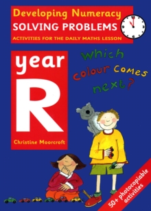 Solving Problems: Year R : Activities for the Daily Maths Lesson, Paperback Solving Problems: Year R : Activities for the Daily Maths Lesson, Paperback