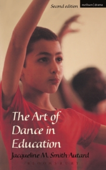 The Art of Dance in Education, Paperback Book The Art of Dance in Education, Paperback Book