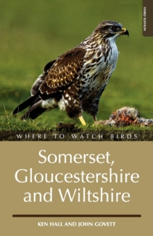 Where to Watch Birds in Somerset, Gloucestershire and Wiltshire, Paperback Book Where to Watch Birds in Somerset, Gloucestershire and Wiltshire, Paperback Book